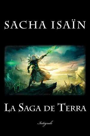 La Saga de Terra de Sacha Isain