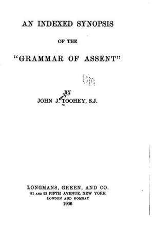 An Indexed Synopsis of the Grammar of Assent de John Joseph Toohey