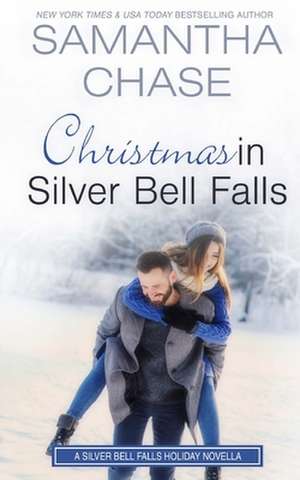 Christmas in Silver Bell Falls de Samantha Chase