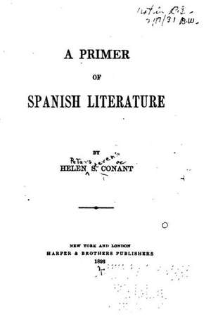 A Primer of Spanish Literature de Helen S. Connant