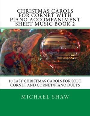 Christmas Carols for Cornet with Piano Accompaniment Sheet Music Book 2 de Michael Shaw