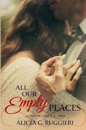 All Our Empty Places de Alicia G. Ruggieri