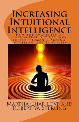 Increasing Intuitional Intelligence de Martha Char Love