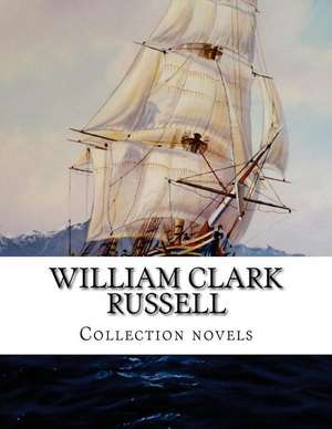 William Clark Russell, Collection Novels de William Clark Russell