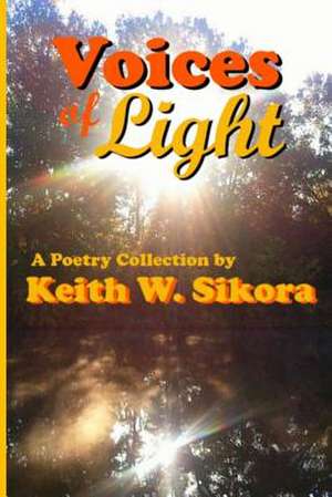 Voices of Light de Keith W. Sikora