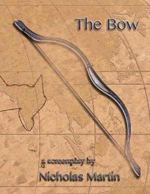 The Bow de Nicholas R. M. Martin