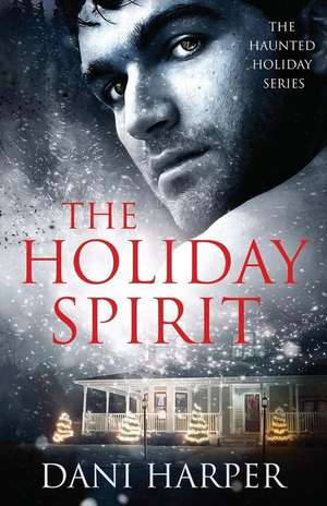 The Holiday Spirit de Dani Harper