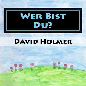 Wer Bist Du? de David Holmer