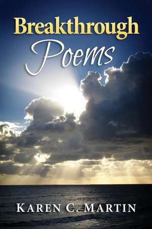 Breakthrough Poems de Karen C. Martin