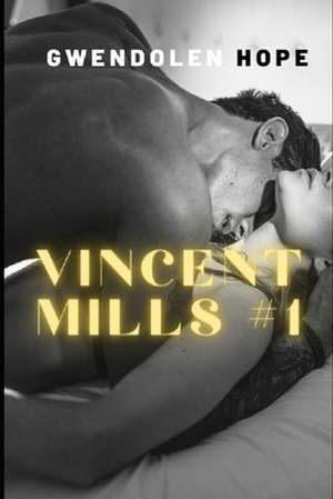 Vincent Mills de Gwendolen Hope