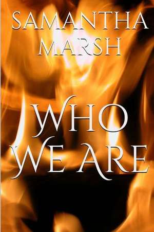 Who We Are de Samantha Marsh