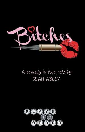 Bitches de Sean Abley