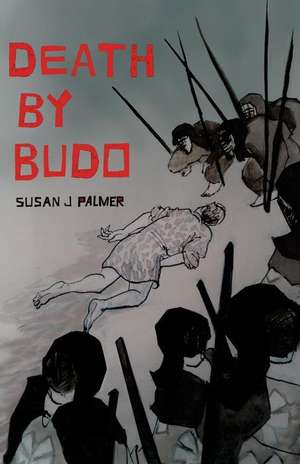 Death by Budo de Dr Susan Jean Palmer