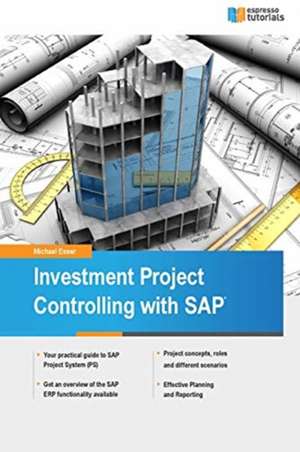 Investment Project Controlling with SAP de Michael Esser