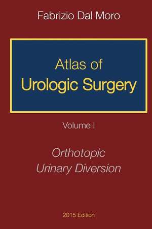 Atlas of Urologic Surgery de Fabrizio Dal Moro