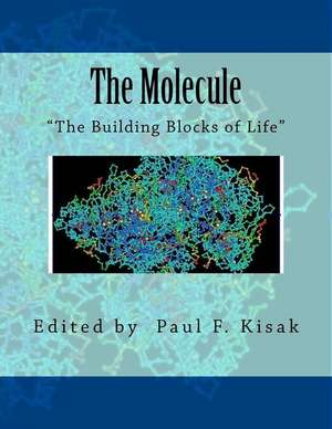 The Molecule de Edited by Paul F. Kisak