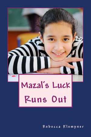 Mazal's Luck Runs Out de Rebecca Klempner