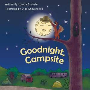 Goodnight, Campsite de Loretta Sponsler