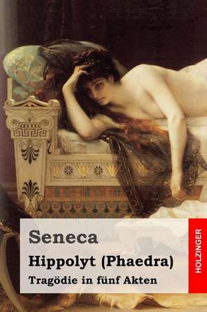 Hippolyt (Phaedra) de Seneca