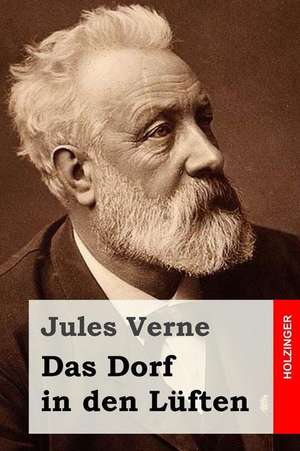 Das Dorf in Den Luften de Jules Verne