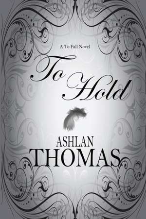 To Hold de Donna Annmarie Smith