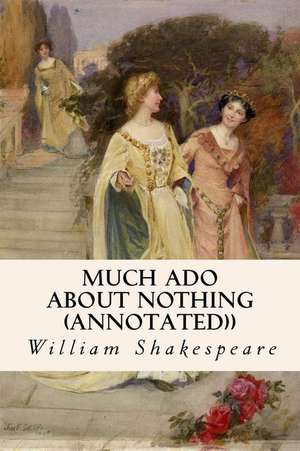 Much ADO about Nothing (Annotated)) de William Shakespeare