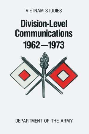 Division-Level Communications, 1962-1973 de Charles R. Myer