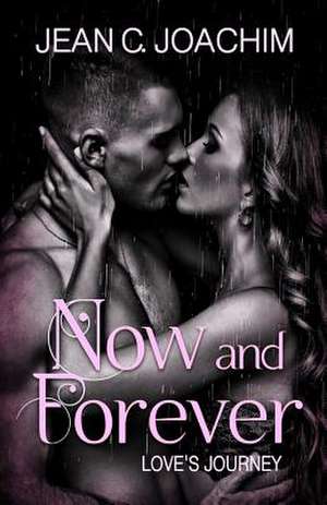 Now and Forever 5, Love's Journey de Jean C. Joachim