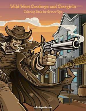 Wild West Cowboys and Cowgirls Coloring Book for Grown-Ups 1 de Nick Snels