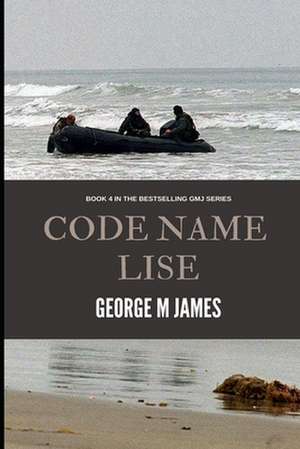 Code Name Lise de George M. James