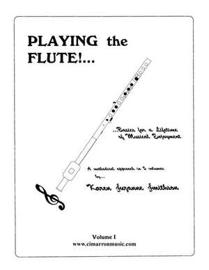 Playing the Flute!...Basics for a Lifetime of Musical Enjoyment Volume 1 de Karen Suzanne Smithson