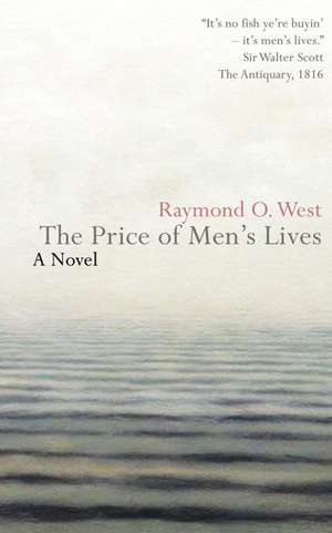 The Price of Men's Lives de Raymond O. West