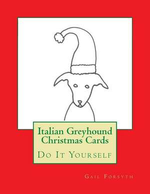 Italian Greyhound Christmas Cards de Gail Forsyth