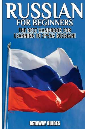 Russian for Beginners de Getaway Guides