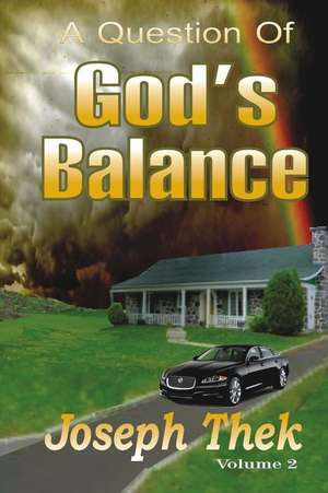 The Question of God's Balance Volume 2 de Joeseph Thek