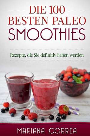 Die 100 Besten Paleo Smoothies de Mariana Correa