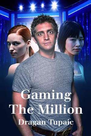 Gaming the Million de Dragan Tupaic