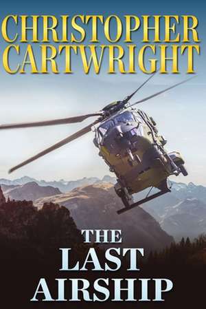 The Last Airship de Christopher Cartwright