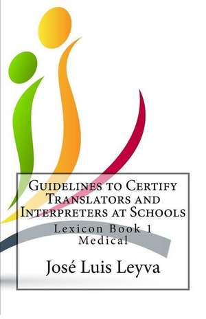 Guidelines to Certify Translators and Interpreters at Schools de Jose Luis Leyva