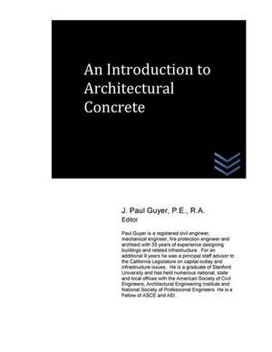 An Introduction to Architectural Concrete de J. Paul Guyer