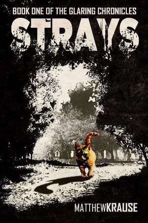 Strays de Matthew Krause