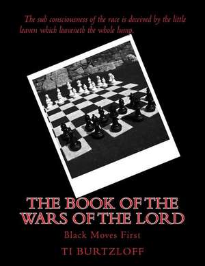 The Book of the Wars of the Lord de Ti Burtzloff