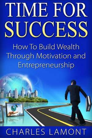 Time for Success de Charles Lamont