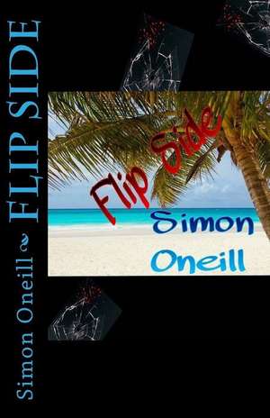 Flip Side de Simon Oneill