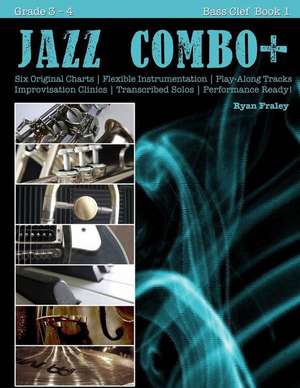 Jazz Combo Plus, Bass Clef Book 1 de Ryan Fraley