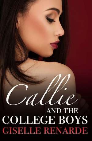 Callie and the College Boys de Giselle Renarde