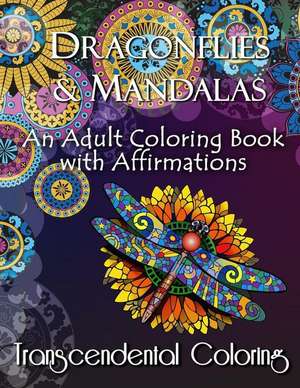 Dragonflies & Mandalas de Transcendental Coloring Group