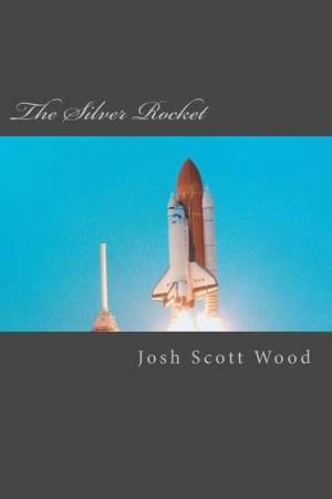 The Silver Rocket de MR Josh Scott Wood