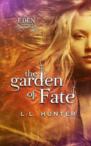 The Garden of Fate de L. L. Hunter