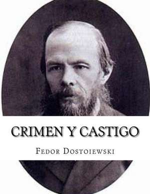 Crimen y Castigo de Fedor Dostoiewski